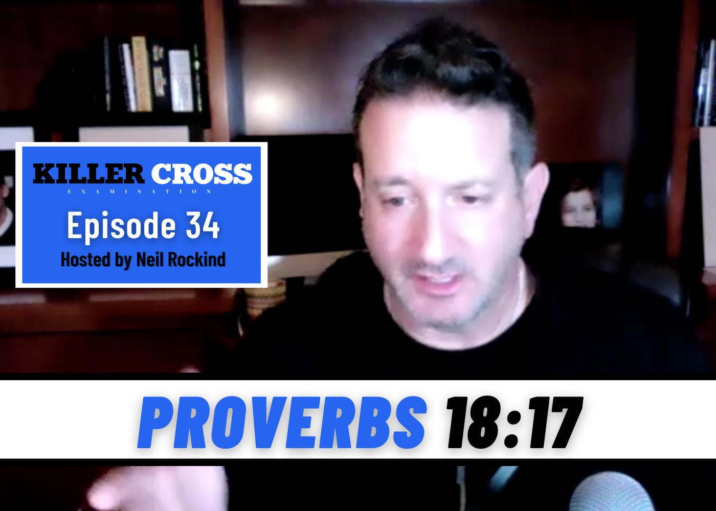Episode 34: Proverbs 18:17