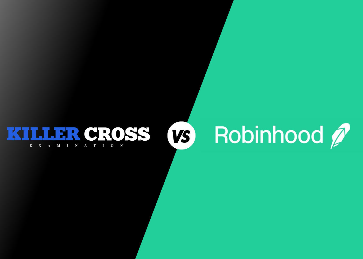 Episode 33: Killer Cross Examination Takes On Robinhood