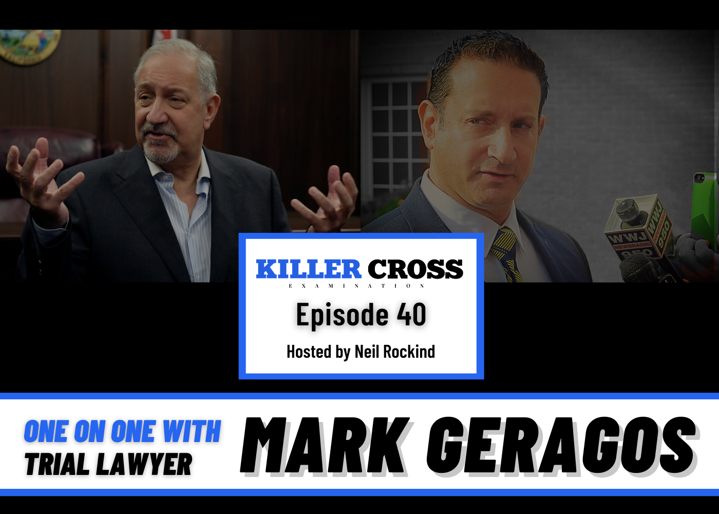 Episode 40: One on One with Trial Lawyer Mark Geragos