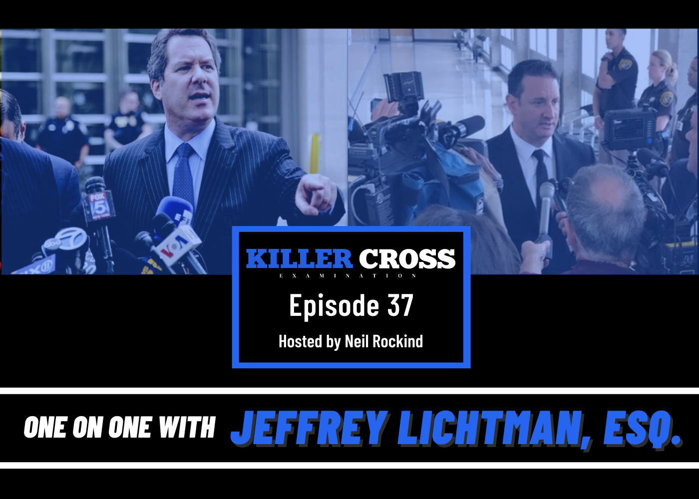 Episode 37: One on One with Jeffrey Lichtman