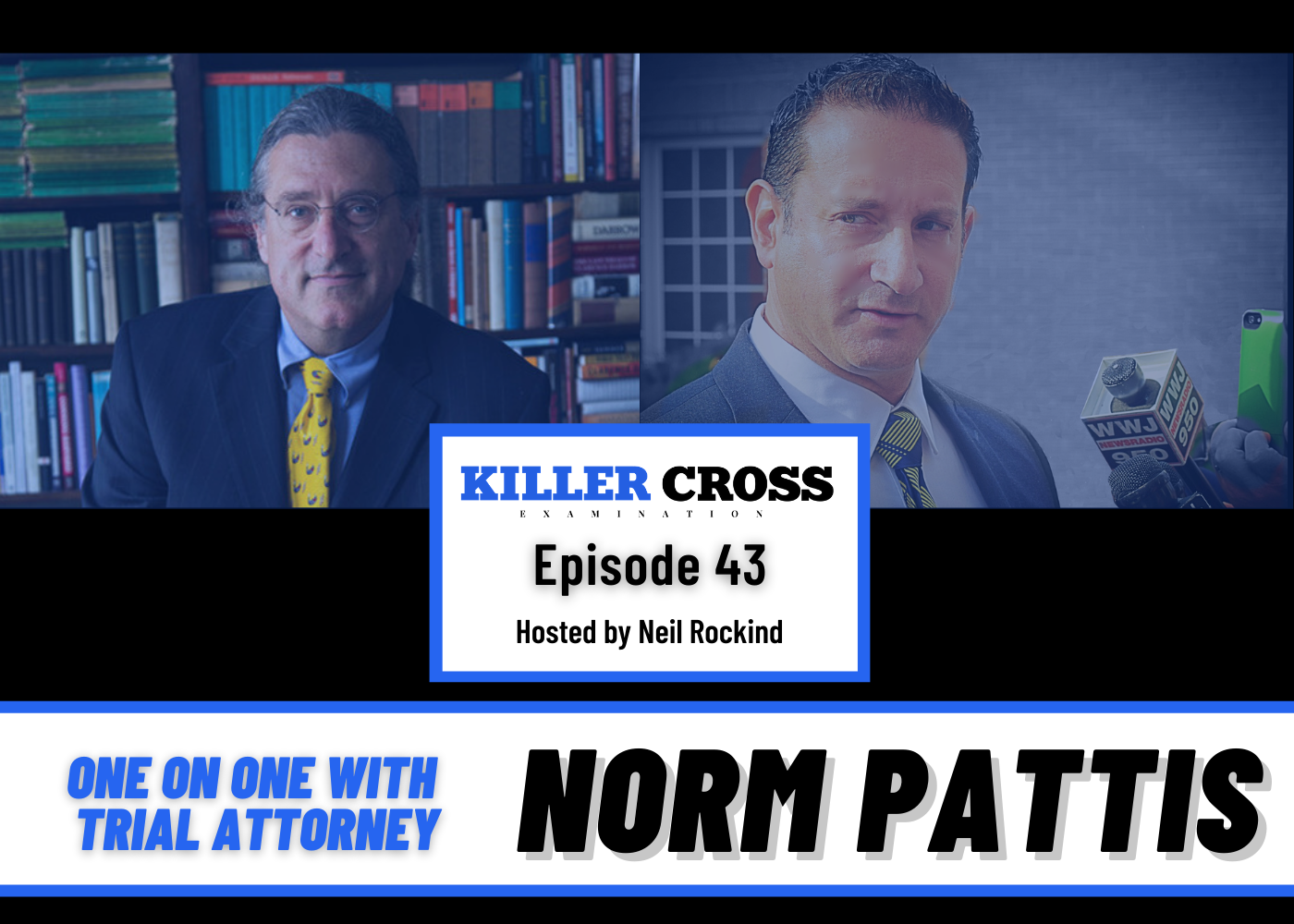 Episode 43: One on One with Trial Attorney- Norm Pattis