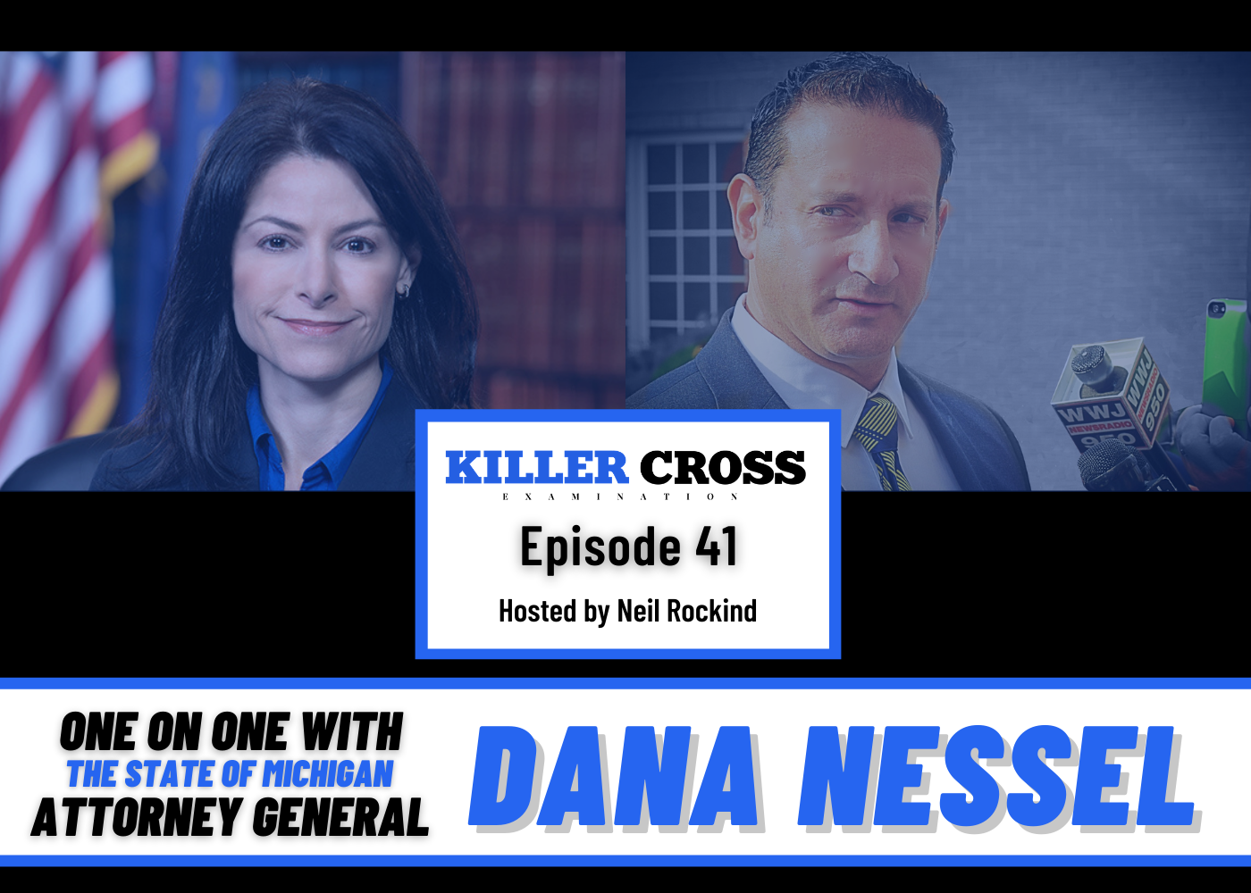 Episode 41: One on One with Michigan’s AG- Dana Nessel