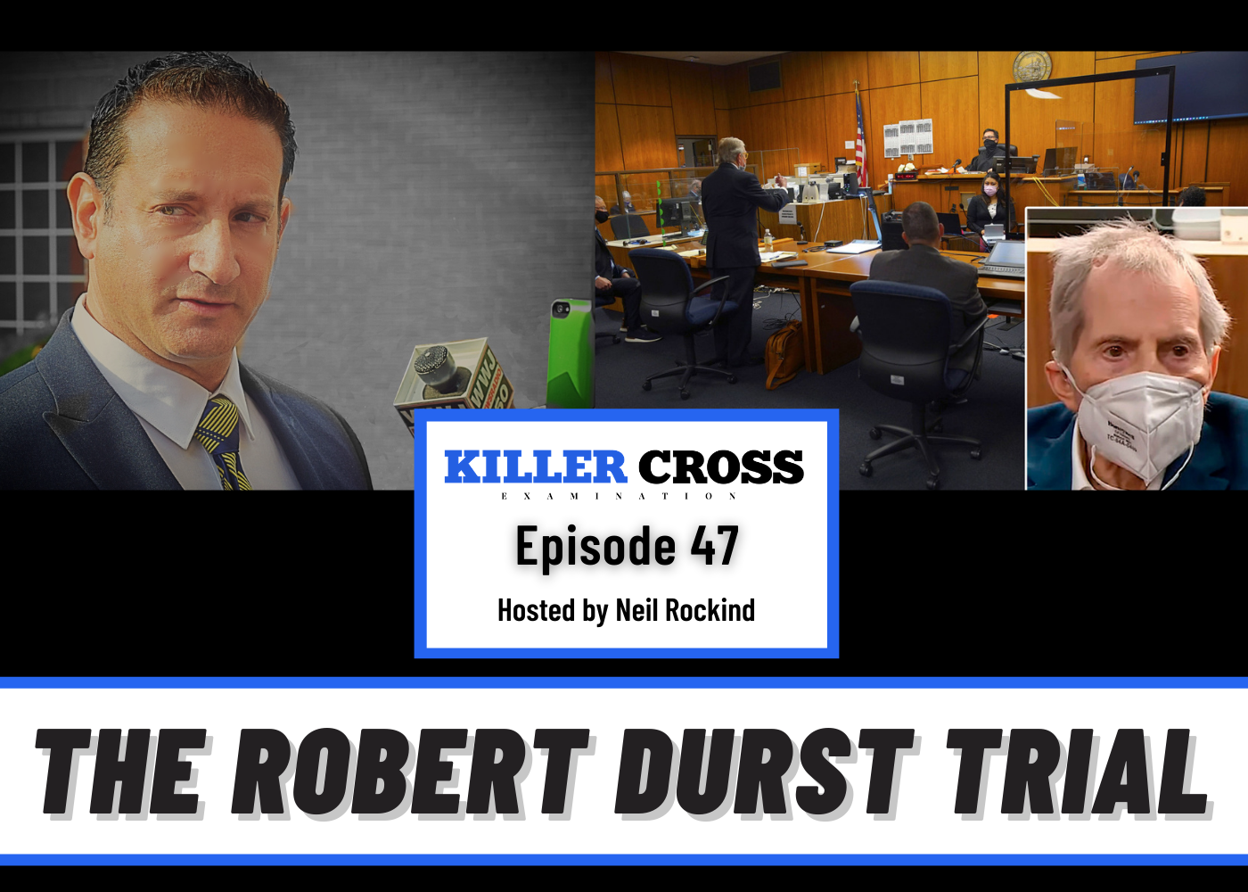 Episode 47: The Robert Durst Trial
