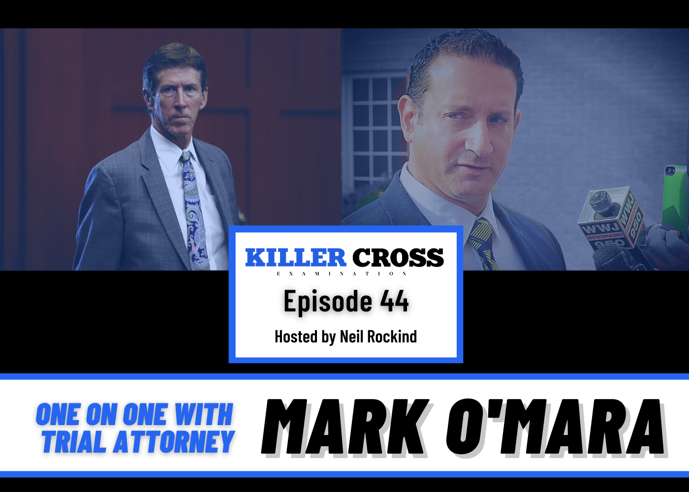 Episode 44: One on One with Trial Attorney- Mark O’Mara